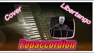 Libertango by Astor Piazzolla Accordioncoverbest covers of popsongs [upl. by Jenness263]