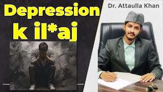 depression k ilaj  Dr Attaullah Khan [upl. by Honig]