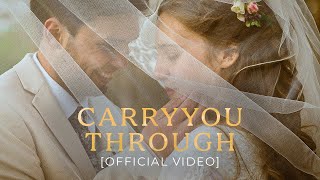 Christian Wedding Song  Carry You Through Official Video [upl. by Plath]