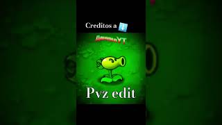 Pvz edit [upl. by Hcab]