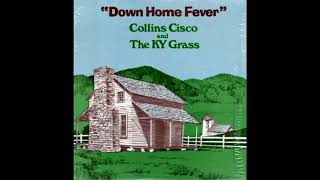 Down Home Fever 1979  Collins Cisco And KY Grass [upl. by Tertius]