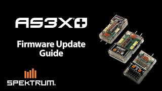 Spektrum AS3X Receiver Firmware Update Guide [upl. by Orella296]