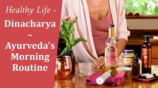 Dinacharya – Daily Morning Routine EP18 Ayurvedic Lifestyle Tips with Lala Naidu [upl. by Olympie]