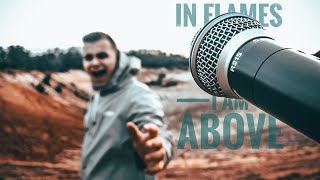 I Am Above  In Flames vocal cover [upl. by Brittain]