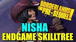 Borderlands PreSequel Endgame Nisha Skill Tree Preview  Kill em Before They Can Attack [upl. by Aranaj]