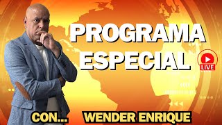 EN DIRECTO PROGRAMA ESPECIAL CON WENDER ENRIQUE SABADO [upl. by Robinett]