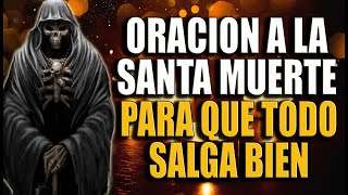 ORACION A LA SANTA MUERTE PARA QUE TODO TE SALGA BIEN [upl. by Melquist]