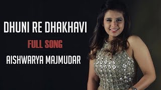 Dhuni Re Dhakhavi  Aishwarya Majmudar  Full Audio Song  Gujarati Song [upl. by Cesaro164]