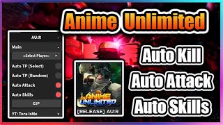 RELEASE ANIME UNLIMITED AUR Script  Auto Kill Player  Auto Skills [upl. by Heaps]