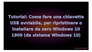 Tutorial per creazione chiavetta USB per installare Windows 10 1909 da Sistema Windows 10 [upl. by Meekyh]