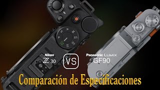 Nikon Z30 vs Panasonic Lumix GF90 Una Comparación de Especificaciones [upl. by Mada65]