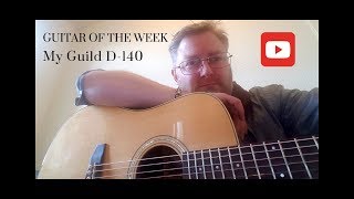 Guitar Of The Week With Jaffre My Guild D140 Westerly Collection [upl. by Ronalda963]