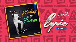 Florocka  Working In My Favour  Official Lyric Video [upl. by Jeanie]