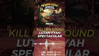 Lutan Fyah amp Spectacular amp Irie Ites  Kill Dem Sound Shorts 1 irieites lutanfyah spectacular [upl. by Damalis]