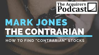 The Contrarian Mark Jones of Pragmatic Capital talks to Tobias Carlisle on the Acquirers Podcast [upl. by Adyeren571]