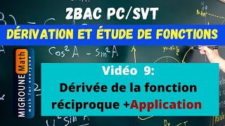 Dérivée de la fonction réciproque — Dérivation et étude de fonctions — 2BAC PCSVT [upl. by Ramaj]