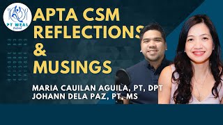 APTA CSM 2022 Reflections with Maria Cauilan Aguila [upl. by Auot823]