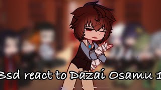 ✨Bsd Bungo Stray Dogs react to Dazai Osamu 11 ✨ [upl. by Olly311]