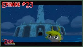 The Legend of Zelda Wind Waker  The Trial Of The Gods  Episode 23 [upl. by Hahn]