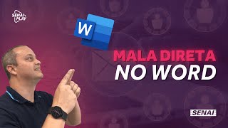 Tutorial Como Fazer Mala Direta Automatizada no Word  SENAI Play [upl. by Ferwerda]