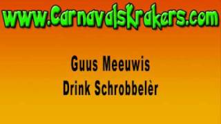 Guus Meeuwis Drink schrobbelèr [upl. by Mulry]