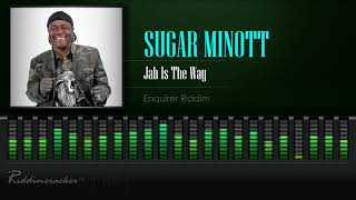 Sugar Minott  Jah Is The Way Enquirer Riddim HD [upl. by Anileda]