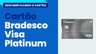 Descubra Tudo Sobre o Cartão Bradesco Visa Platinum [upl. by Occir]