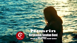 Nesrin  Bırakmadı Sevdan Beni  Official Video Yeni Albüm [upl. by Nylcaj604]