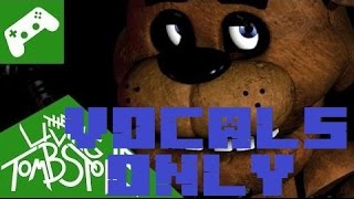 Five Nights at Freddys 1 Song Vocals Only with Video [upl. by Ozner620]