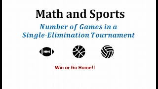 Math and Sports The Number of Games In a SingleElimination Tournament [upl. by Amathiste]