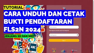 CARA UNDUH DAN CETAK BUKTI PENDAFTARAN FLS2N 2024 [upl. by Asirb574]