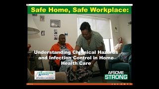 Safe Home Safe Workplace Understanding Chemical Hazards and Infection Control in Home Healthcare [upl. by Corwun]