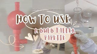 How to Use a Bulb Filler Pipette  Cara Penggunaan Pipet FillerRubber Bulb [upl. by Irved]