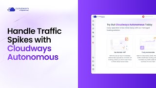 Handle Unlimited Traffic Spikes with Cloudways Autonomous [upl. by Cohla]