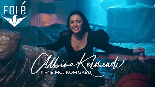 Albina Kelmendi  Nane moj kom gabu Official Video [upl. by Shepherd11]