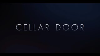 Cellar Door Trailer [upl. by Analem]