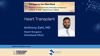 Heart Transplant Anthony Zaki MD Propionic Acidemia Hope in the Heartland Conference [upl. by Niveg501]