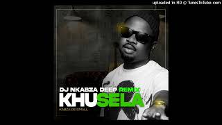 Khusela DJ Nkabza Deep Remix  Kabza De Small [upl. by Nairadas]