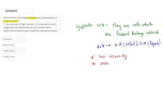 Which of the following properties are characteristic of lyophobic sols  1 low v [upl. by Lorne]