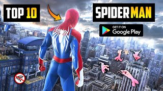 Top 10 Best SPIDERMAN Games For Android In 2024  Openworld OnlineOffline [upl. by Ahsikyw851]