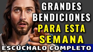 ESTA SEMANA TENGO GRANDES BENDICIONES PARA TI DIME QUE LAS RECIBES  Dios Es Bueno [upl. by Ynavoeg553]