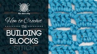 How to Crochet the Building Blocks Stitch [upl. by Charita]