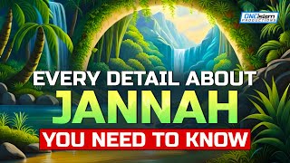 Every Detail About Jannah You Need To Know [upl. by Naivaj]