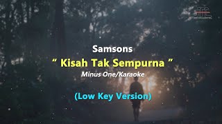 Samsons  Kisah Tak Sempurna  Karaoke  Piano Low KeyNada Rendah [upl. by Ettigdirb]