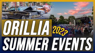 What To Do In Orillia This Summer  Orillia Summer Events 2023 [upl. by Aivital]