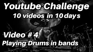 10 Videos10 Days challenge…Video 4Drumming in bands [upl. by Kerstin]