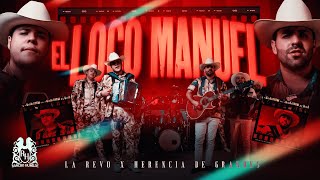 Herencia De Grandes x La Revo  El Loco Manuel Official Video [upl. by Maxfield344]