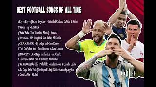 BEST FOOTBALL SONGS OF ALL TIME  WORLD CUP AND EUROPA LEAGUE SONGS [upl. by Khudari]