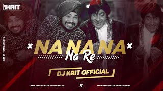 Na Na Na Nare  Daler Mehndi  Panjabi Tadka Mix  DJ KRIT OFFICIAL  2020 [upl. by Adim840]