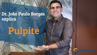 PULPITE SINTOMAS TRATAMENTOS E CAUSAS com Dr João Paulo Borges [upl. by Cherianne3]